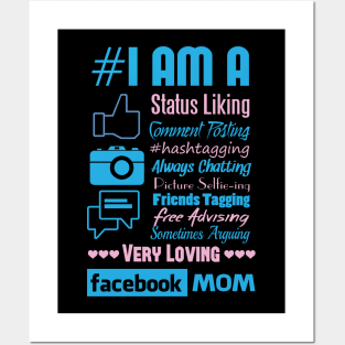 I Am A Facebook Mom Posters and Art